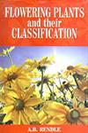 Flowering Plants and Their Classification 2 Vols. 1st Edition,8176221511,9788176221511