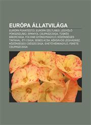 Europa Allatvilaga Europa Puhatest I, Europa Izeltlabui, Legyol Pokszazlabu, Spanyol Csupaszcsiga, Tuskes Biborcsiga, Folyami Gyongykagyl,123288166X,9781232881667