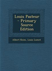 Louis Pasteur  - Primary Source Edition,1294237411,9781294237419