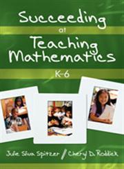 Succeeding at Teaching Mathematics, K-6,141292765X,9781412927659