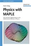 Physics with MAPLE The Computer Algebra Resource for Mathematical Methods in Physics,3527406409,9783527406401