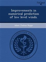 Improvements in numerical prediction of low level winds.,124908296X,9781249082965