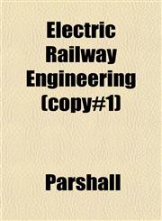 Electric Railway Engineering (copy#1),1152893068,9781152893061