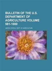 Bulletin of the U.S. Department of Agriculture Volume 981-1000,1230052461,9781230052465