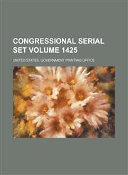 Congressional serial set Volume 1425,1130137880,9781130137880