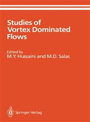 Studies of Vortex Dominated Flows Proceedings of the Symposium on Vortex Dominated Flows Held July 9-11, 1985, at NASA Langley Research Center, Hampton, Virginia,0387964304,9780387964300