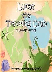 Lucas the Traveling Crab,098262560X,9780982625606