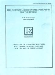 The Indian Macroeconomy Prospects for the Future