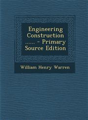 Engineering Construction ...... - Primary Source Edition,1293480916,9781293480915