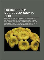 High schools in Montgomery County, Ohio High schools in Dayton, Ohio, Centerville High School, Archbishop Alter High School,1156801265,9781156801260
