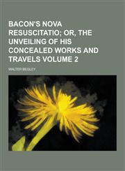 Bacon's Nova Resuscitatio Volume 2,123040435X,9781230404356