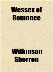 Wessex of Romance,1152211838,9781152211834