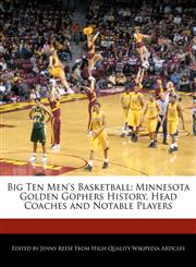 Big Ten Men's Basketball Minnesota Golden Gophers History, Head Coaches and Notable Players,1171178093,9781171178095