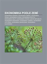Ekonomika podle zemí Ekonomika Norska, Ekonomika Ománu, Ekonomika Česka, Ekonomika Ruska, Ekonomika Egypta, Ekonomika Malty,1232827649,9781232827641