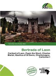 Bertrada of Laon,6200106762,9786200106766