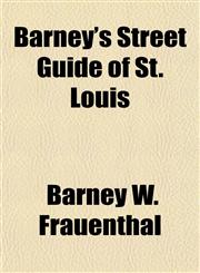 Barney's Street Guide of St. Louis,1152870882,9781152870888