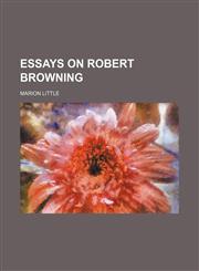 Essays on Robert Browning,1151392448,9781151392442