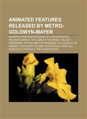 Animated features released by Metro-Goldwyn-Mayer Animated features released by United Artists, Anchors Aweigh, The Lord of the Rings,1157648363,9781157648369