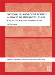 Nationalism and Power Politics in Japan's Relations with China A Neoclassical Realist Interpretation 1st Edition,041562911X,9780415629119