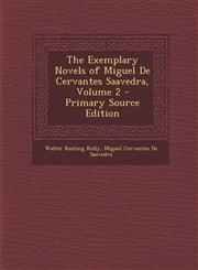 Exemplary Novels of Miguel de Cervantes Saavedra, Volume 2,1289479879,9781289479879