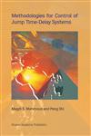 Methodologies for Control of Jump Time-Delay Systems,1441953647,9781441953643