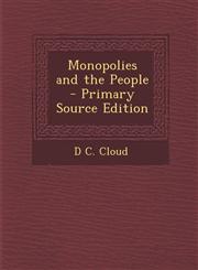 Monopolies and the People - Primary Source Edition,1287936881,9781287936886