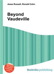 Beyond Vaudeville,5511036846,9785511036847