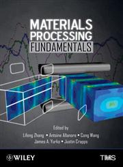 Materials Processing Fundamentals,1118605985,9781118605981