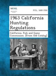 1963 California Hunting Regulations,1287343457,9781287343455
