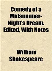 Comedy of a Midsummer-Night's Dream. Edited, With Notes,1152634089,9781152634084
