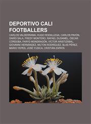 Deportivo Cali footballers Carlos Valderrama, Hugo Rodallega, Carlos Pavón, Darío Sala, Fredy Montero, Rafael Dudamel, Óscar Córdoba,1155549473,9781155549477