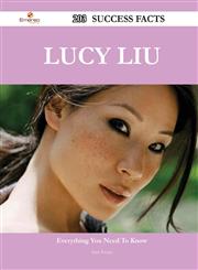 Lucy Liu 203 Success Facts - Everything You Need to Know about Lucy Liu,1488546185,9781488546181