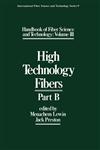 Handbook of Fiber Science and Technology Volume 2 High Technology Fibers: Part B,0824780663,9780824780661