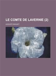 Le Comte de Lavernie (2 ),1154613100,9781154613100