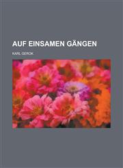 Auf Einsamen Gangen,1154876373,9781154876376