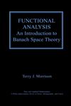 Functional Analysis An Introduction to Banach Space Theory,0471372145,9780471372141