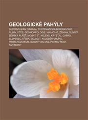 Geologické pahýly Supervulkán, Sahara, Systematická mineralogie, Rubín, Útes, Geomorfologie, Malachit, Zemina, Šungit, Zemský plášť,1232830275,9781232830276