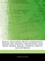 Articles On Bunts, including Bunt (community), Hegde, Rai (indian), Adyanthaya, Jain Bunt, Varma, Ballal, Chowta, Shetty, List Of Bunts,1242487913,9781242487910