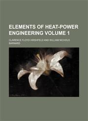 Elements of heat-power engineering Volume 1,1153377047,9781153377041
