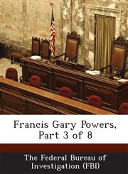 Francis Gary Powers, Part 3 of 8,1288549202,9781288549207