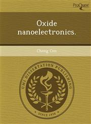 Oxide nanoelectronics.,1243808438,9781243808431