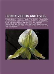 Disney videos and DVDs Disney direct-to-video films, Walt Disney Treasures, An Extremely Goofy Movie, Disney Sing Along Songs,1156441897,9781156441893