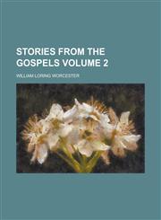 Stories from the Gospels Volume 2,0217560407,9780217560405