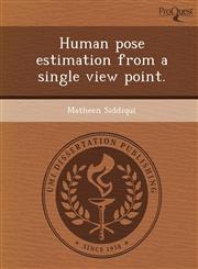 Human pose estimation from a single view point.,1243639210,9781243639219