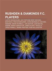 Rushden & Diamonds F.C. players Curtis Woodhouse, Leo Fortune-West, Michael Bostwick, Trevor Benjamin, Chris Beardsley, Michael Rankine,1155802470,9781155802473