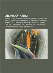 Ilinsky Kraj Okres Byt A, Okres Dolny Kubin, Okres Kysucke Nove Mesto, Okres Liptovsky Mikula, Okres Martin, Okres Namestovo, Okres,1233389041,9781233389049