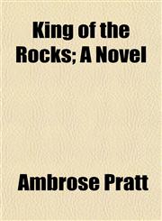 King of the Rocks; A Novel,1152362216,9781152362215