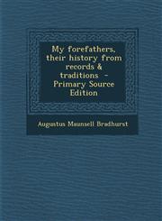 My forefathers, their history from records & traditions  - Primary Source Edition,1295887762,9781295887767