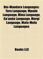 Biu-Mandara Languages Tera Language, Mpade Language, Mina Language, Ga'anda Language, Margi Language, Mafa-Mofu Languages,1156824133,9781156824139