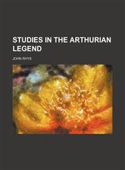 Studies in the Arthurian Legend,1150486503,9781150486500